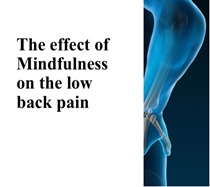 The effect of mindfulness on the Inflammatory, psychological and biomechanical domains of adult patients with low backpain: A randomized controlled clinical trial