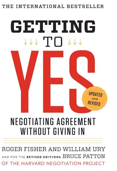 Getting to Yes: Negotiating Agreement Without Giving In,