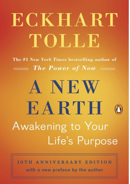 A New Earth: Awakening to Your Life’s Purpose